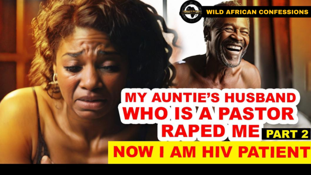 I Was Raped And I’m Now HIV Positive Pt2